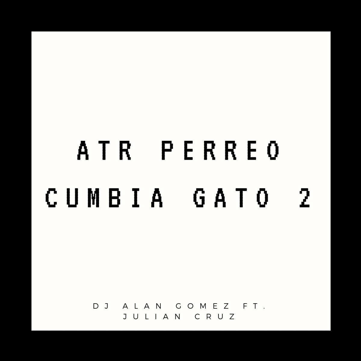 Album cover of Atr Perro Cumbia Gato 2