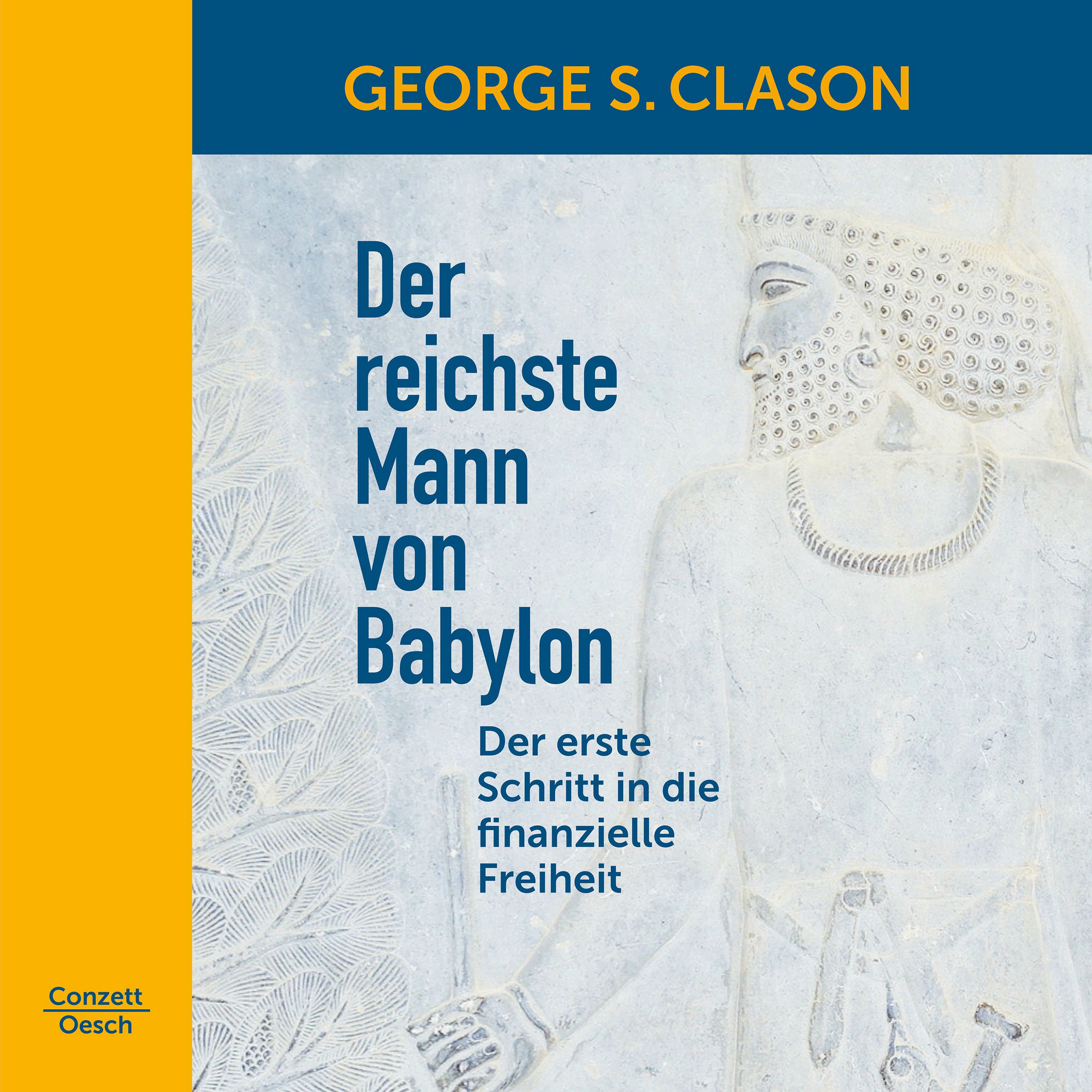 Album cover of Der reichste Mann von Babylon (Der erste Schritt in die finanzielle Freiheit)