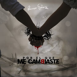 Cover of Por el Que Me Cambiaste