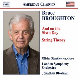 Cover of Bruce Broughton: And on the Sixth Day & String Theory