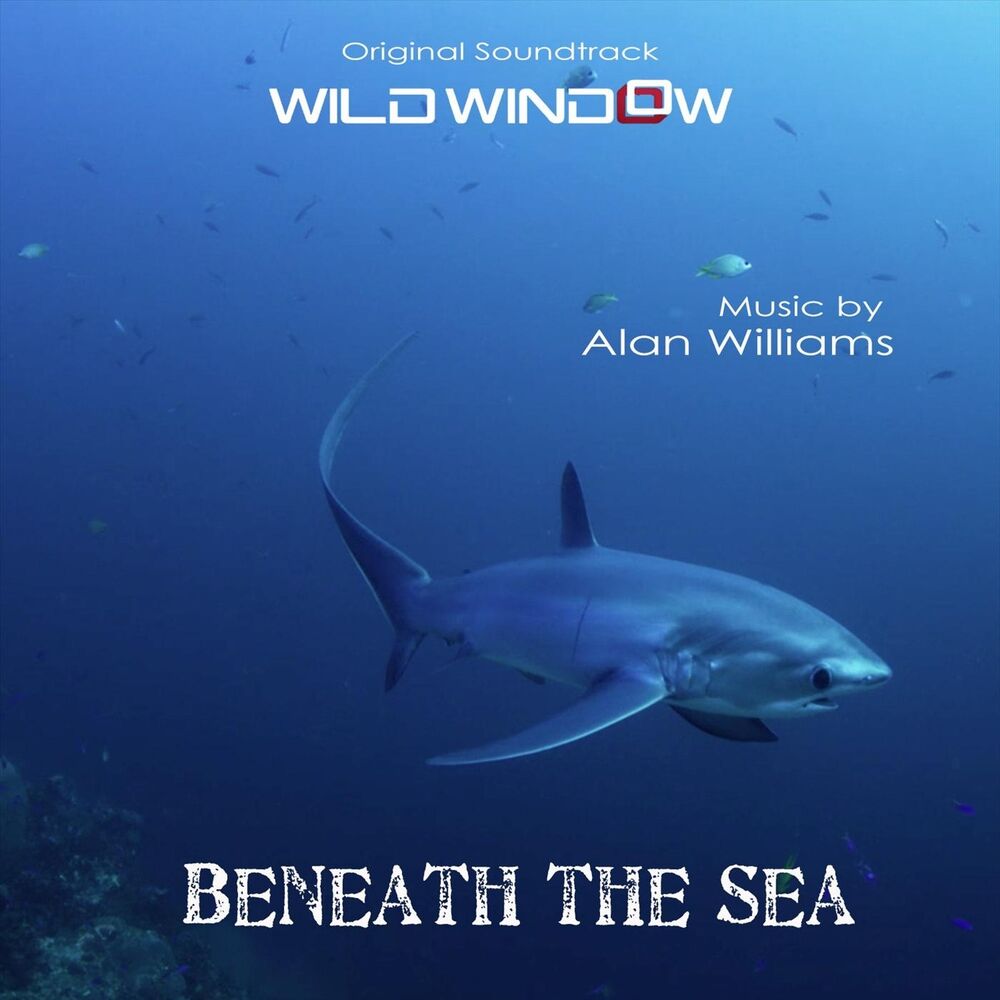 Picture of Wild Window: Beneath the Sea (Original Soundtrack)