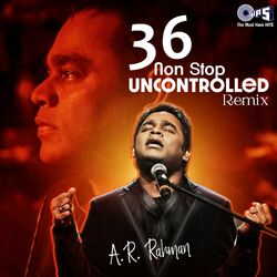 Cover of 36 Non Stop Uncontrolled Remix A. R. Rahman