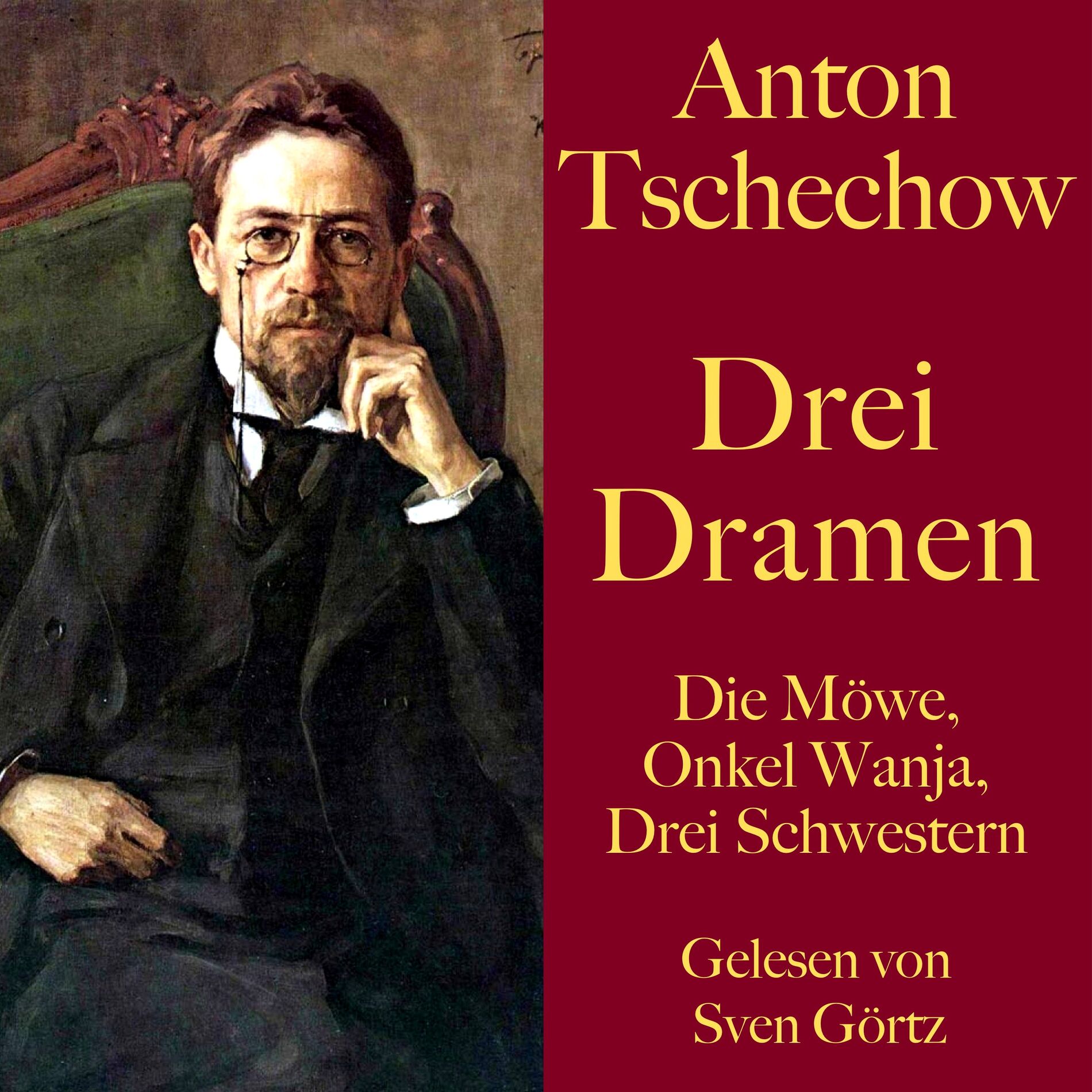 Album cover of Anton Tschechow: Drei Dramen (Die Möwe, Onkel Wanja, Drei Schwestern)