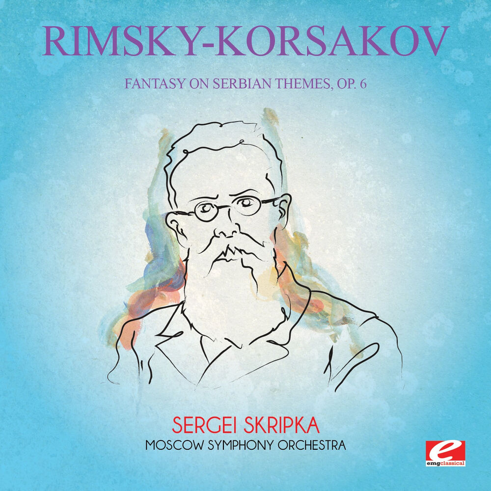Picture of Rimsky-Korsakov: Fantasy on Serbian Themes, Op. 6 (Digitally Remastered)