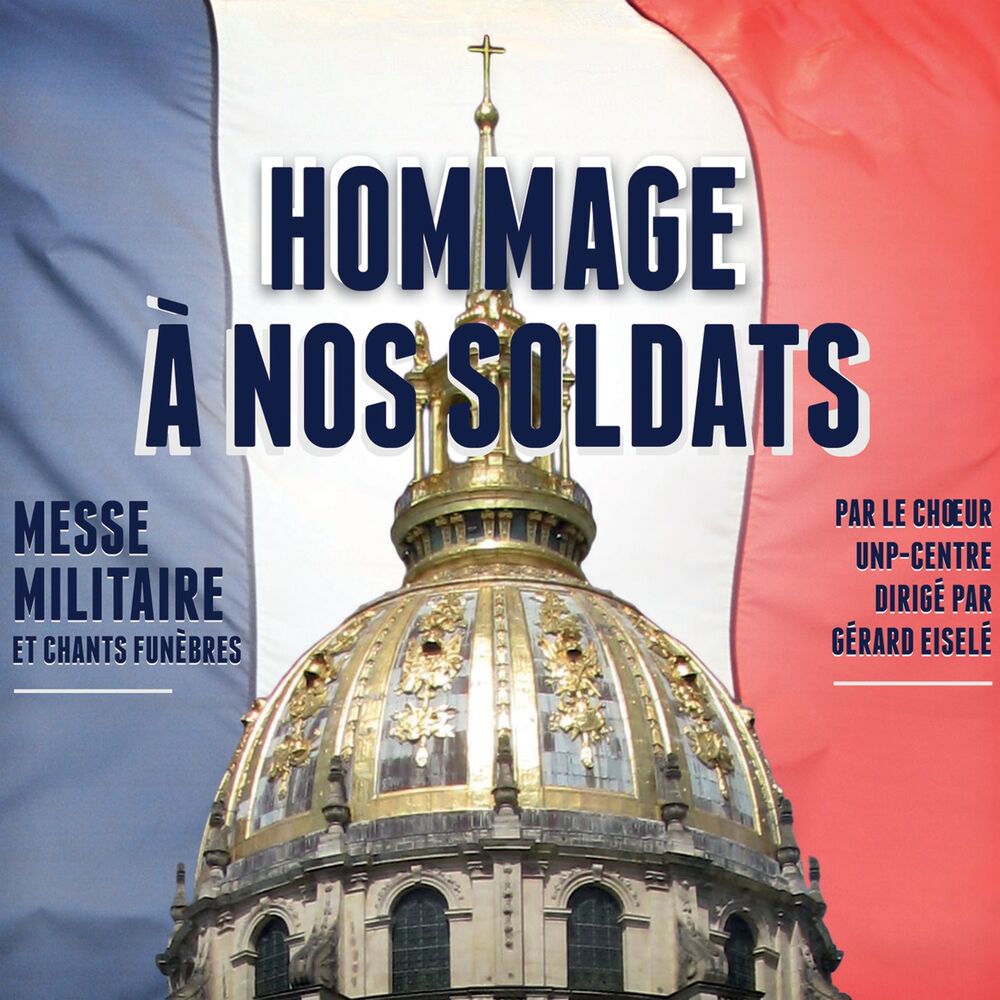 Picture of Hommage à nos soldats: Messe militaire et chants funèbres