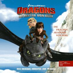 Cover of Folge 1: Die Drachen Akademie von Berk / Der arbeitslose Wikinger (Das Original Hörspiel zur TV-Serie)