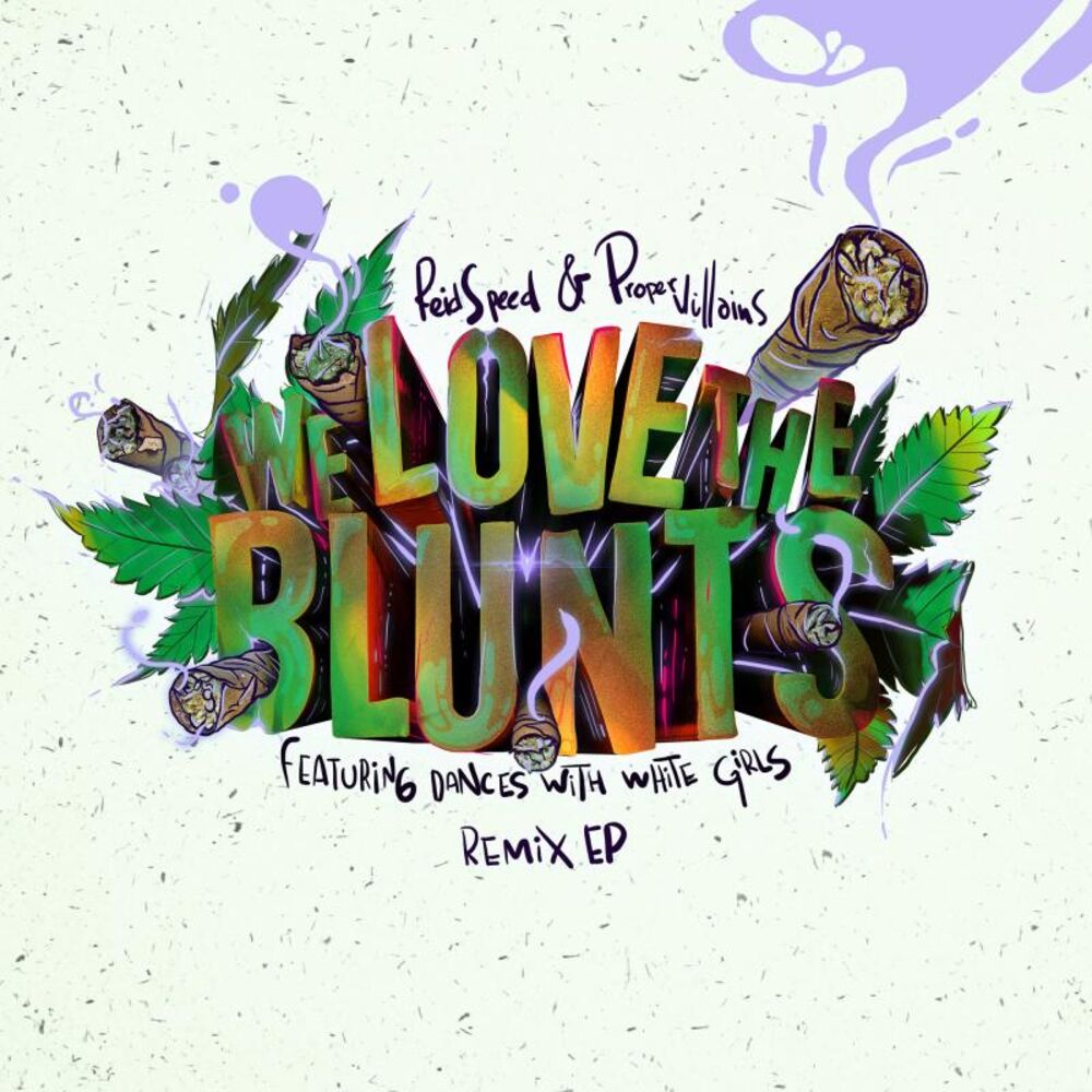Picture of We Love the Blunts (feat. Dances with White Girls) Remix EP