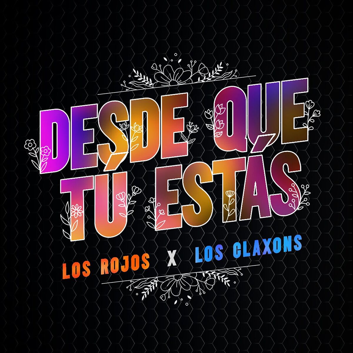 Album cover of Desde Que Tú Estás