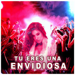 Portada del álbum Tu Eres una Envidiosa