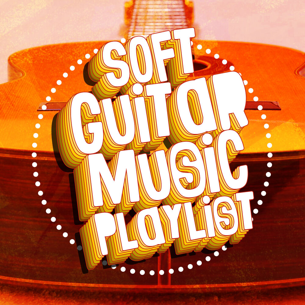 Picture of Soft Guitar Music Playlist