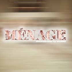 Cover of Ménage (Soundtrack by MUSIQ)