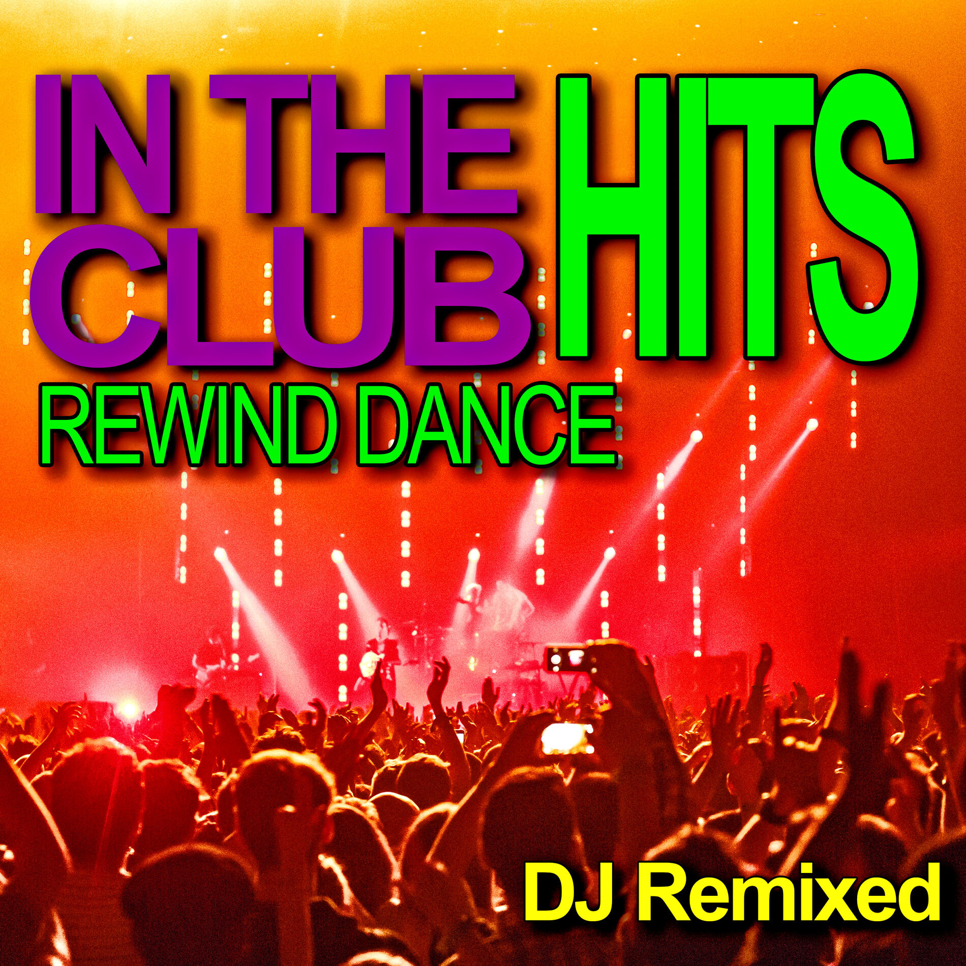 Album cover of In the Club - Rewind Dance Hits - DJ Remixed