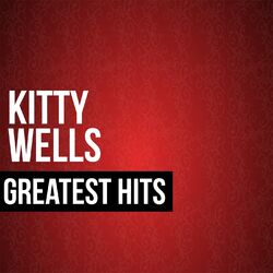 Cover of Kitty Wells Greatest Hits