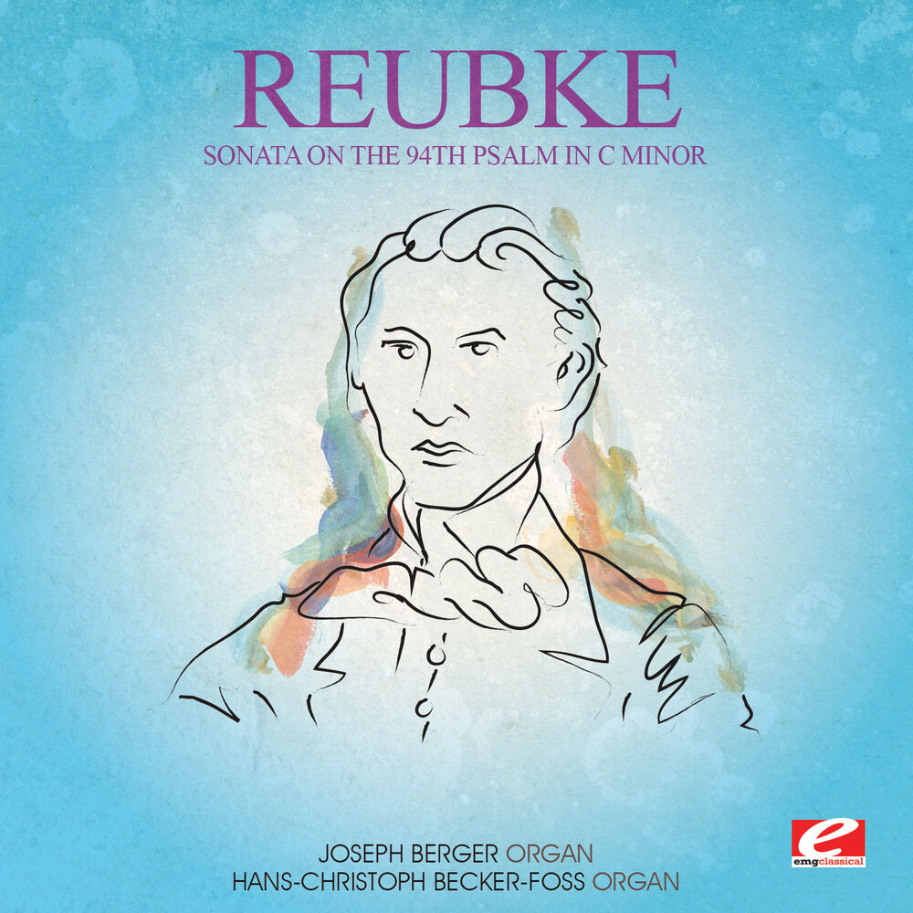 Picture of Reubke: Sonata on the 94th Psalm in C Minor (Digitally Remastered)
