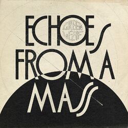 Cover of Echoes from a Mass