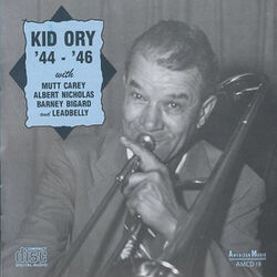Cover of Kid Ory '44-'46 with Mutt Carey, Albert Nicholas, Barney Bigard and Leadbelly