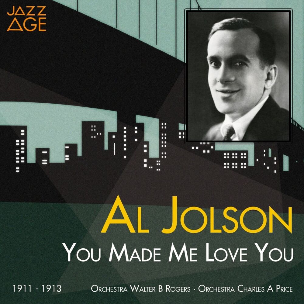 Picture of You Made Me Love You (1911 - 1913)