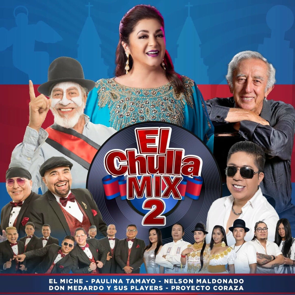 Album cover of El Chulla Mix 2: Romantico Quito Mio, El Paisano, Yo Tuve una Longuita, Ay No Se Puede, Lindo Quito de mi Vida