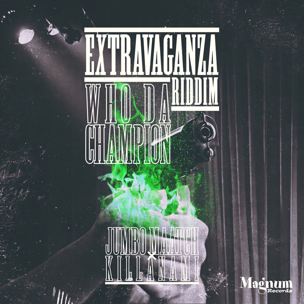 Picture of WHO DA CHAMPION (Extravaganza Riddim)