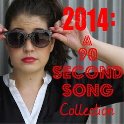 2014: A 90 Second Song Collection