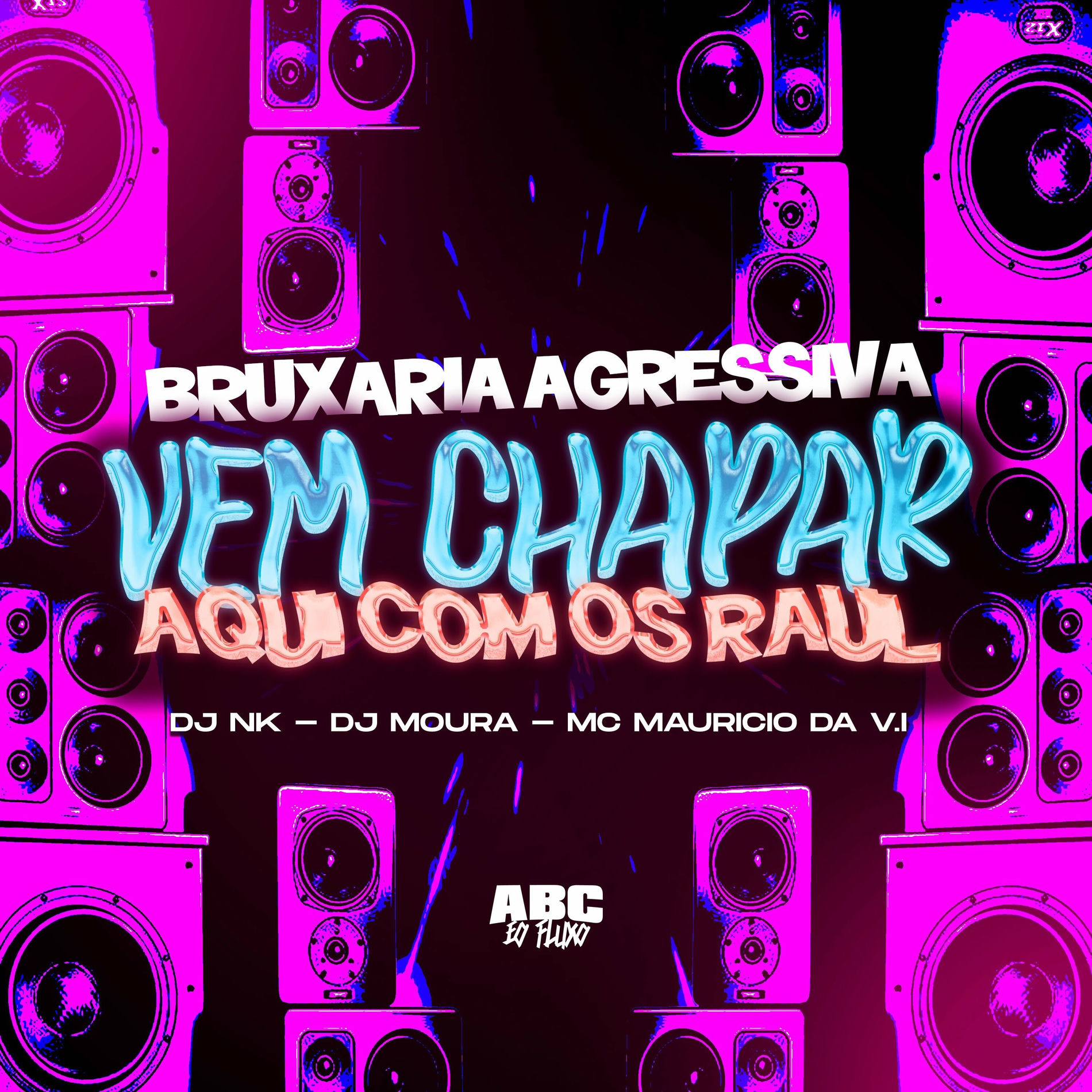 Album cover of BRUXARIA AGRESSIVA - VEM CHAPAR AQUI COM OS RAUL