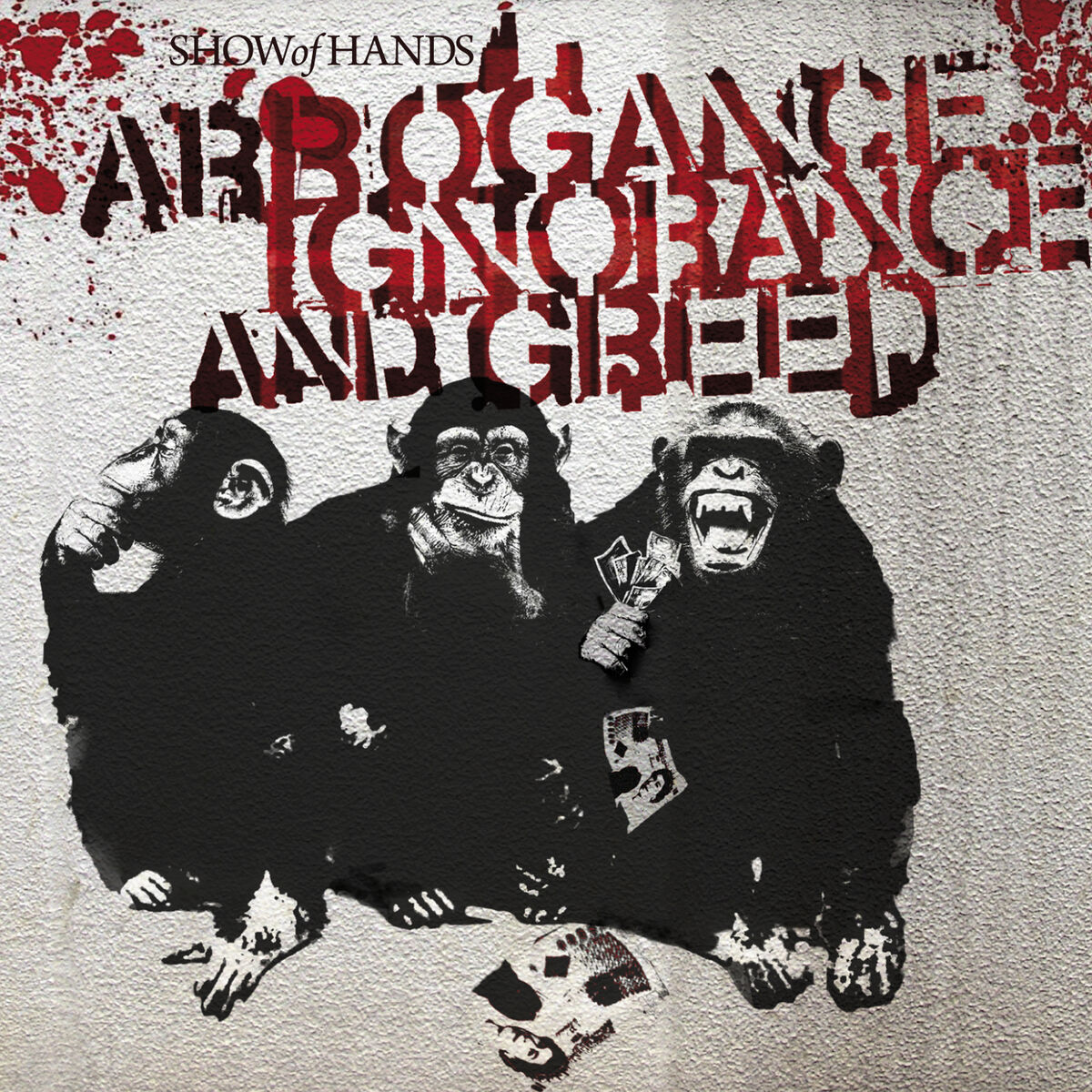 Album cover of Arrogance Ignorance And Greed