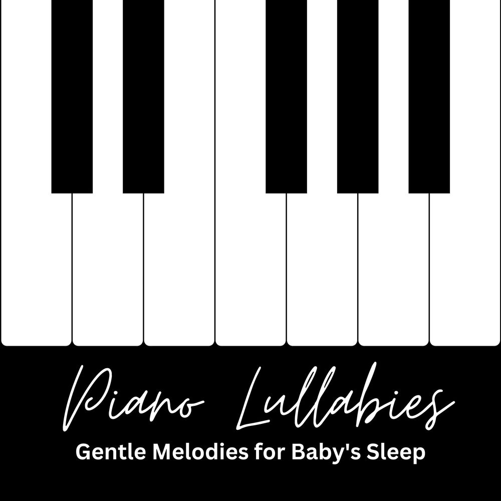 Picture of Piano Lullabies: Gentle Melodies for Baby's Sleep