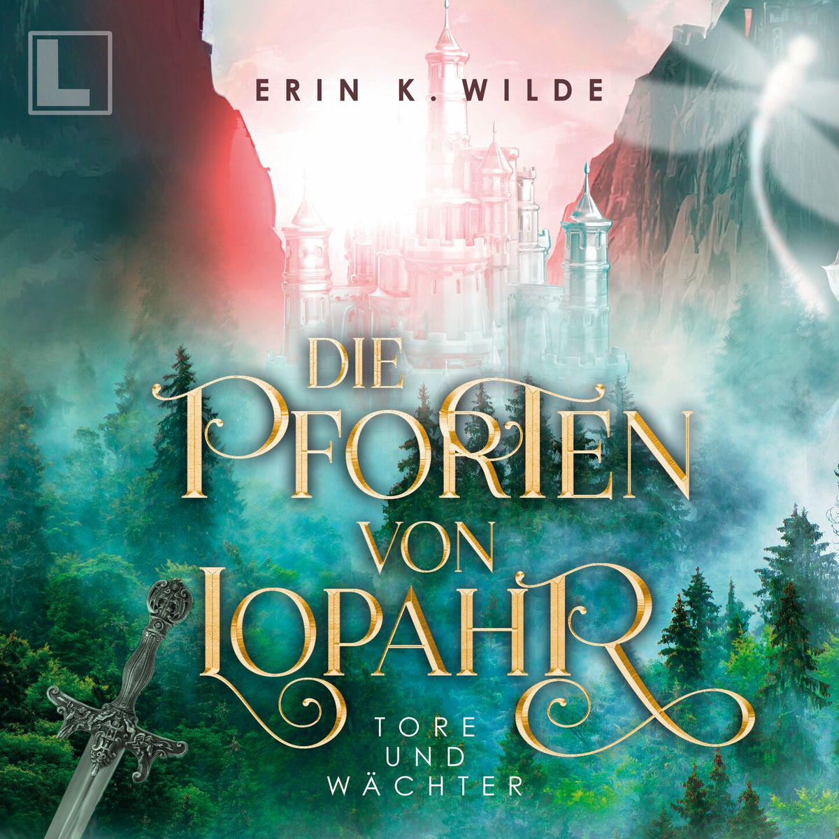 Album cover of Tore und Wächter - Die Pforten von Lopahr, Band 1 (ungekürzt)