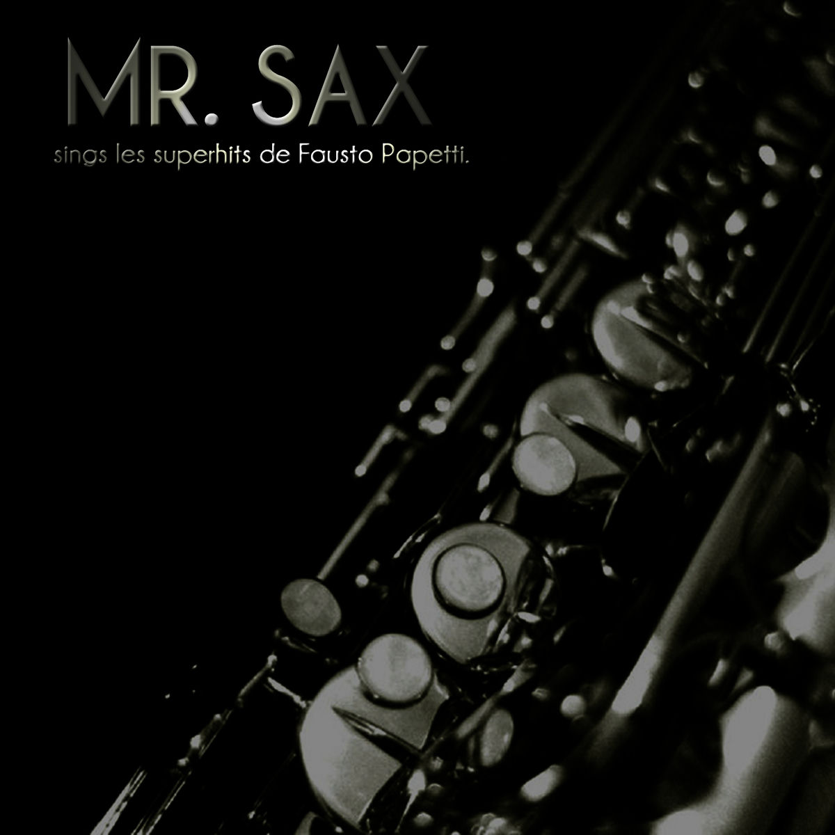 Album cover of Mr. Sax Sings les superhits de Fausto Papetti
