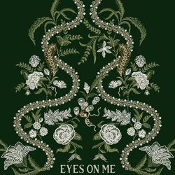 Eyes On Me