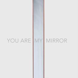 Cover of You Are My Mirror