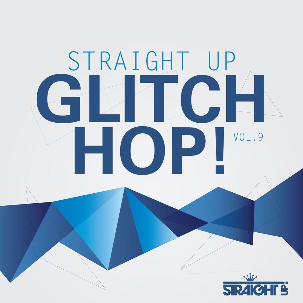 Picture of Straight Up Glitch Hop! Vol. 9