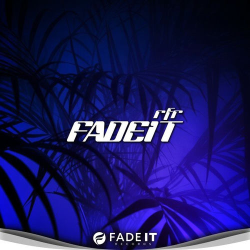 Fade It - rfr | Deezer
