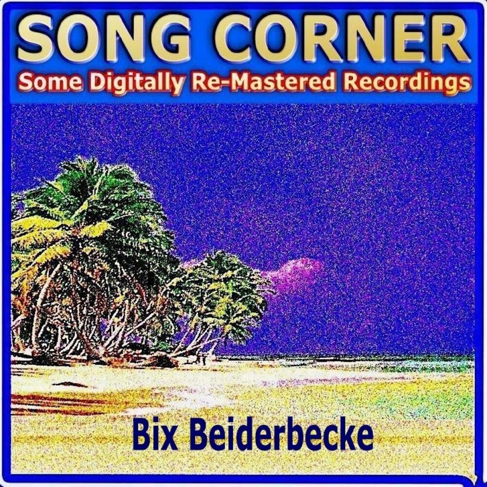 Picture of Song Corner: Bix Beiderbecke