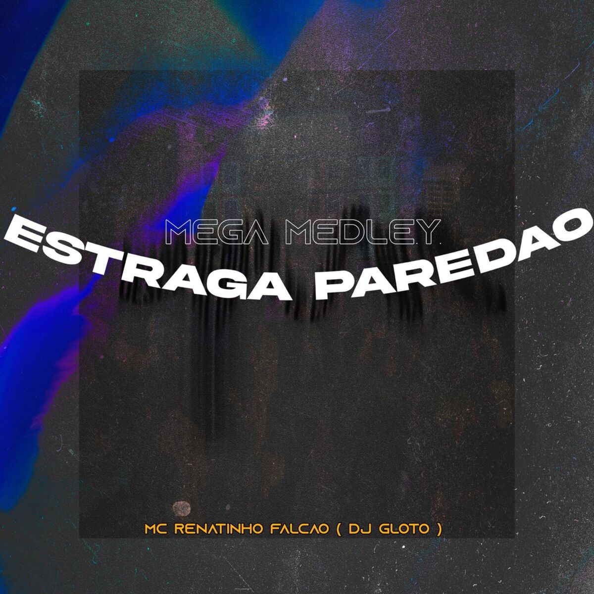 Album cover of Mega Medley Estraga Paredão