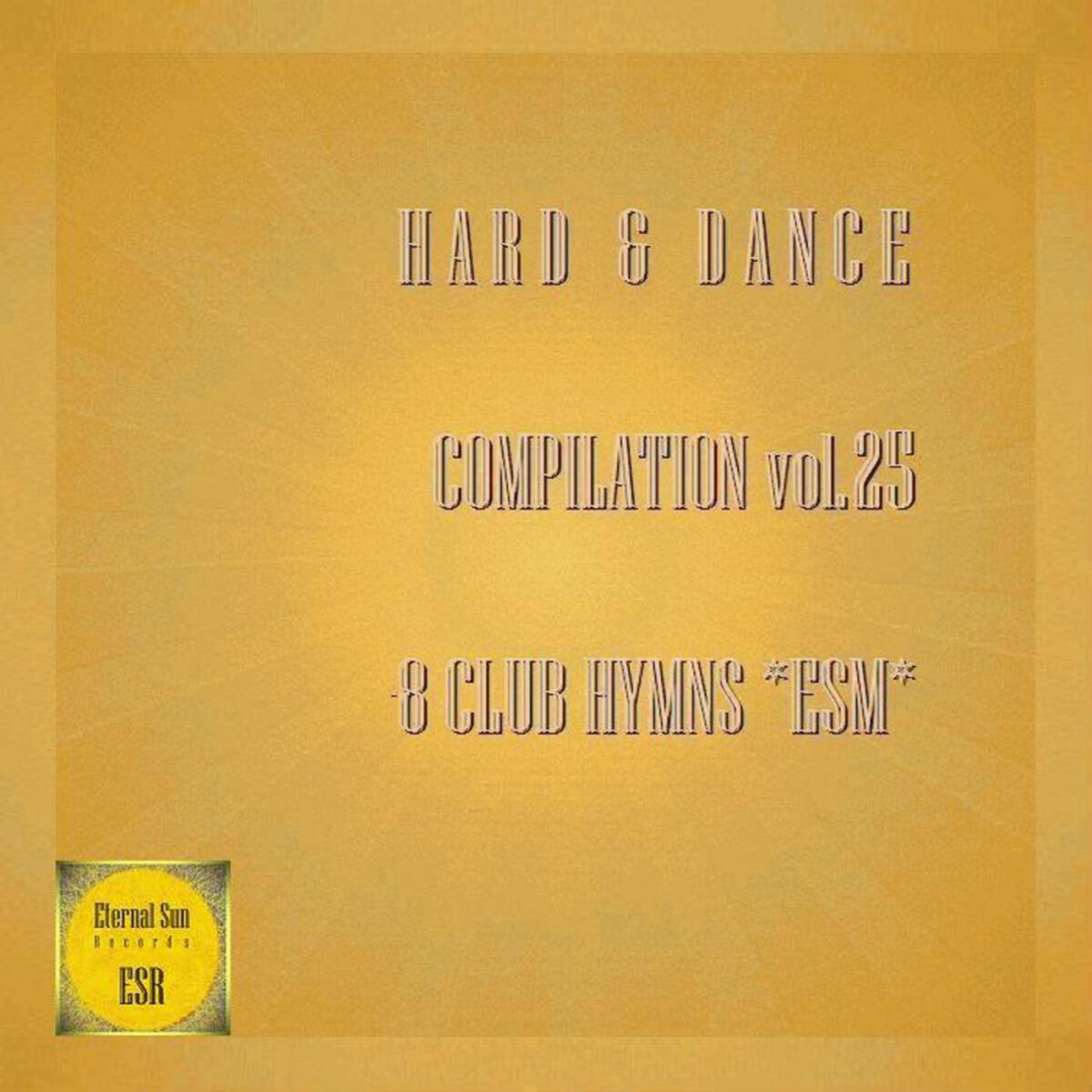 Album cover of Hard & Dance Compilation, Vol. 25 - 8 Club Hymns ESM