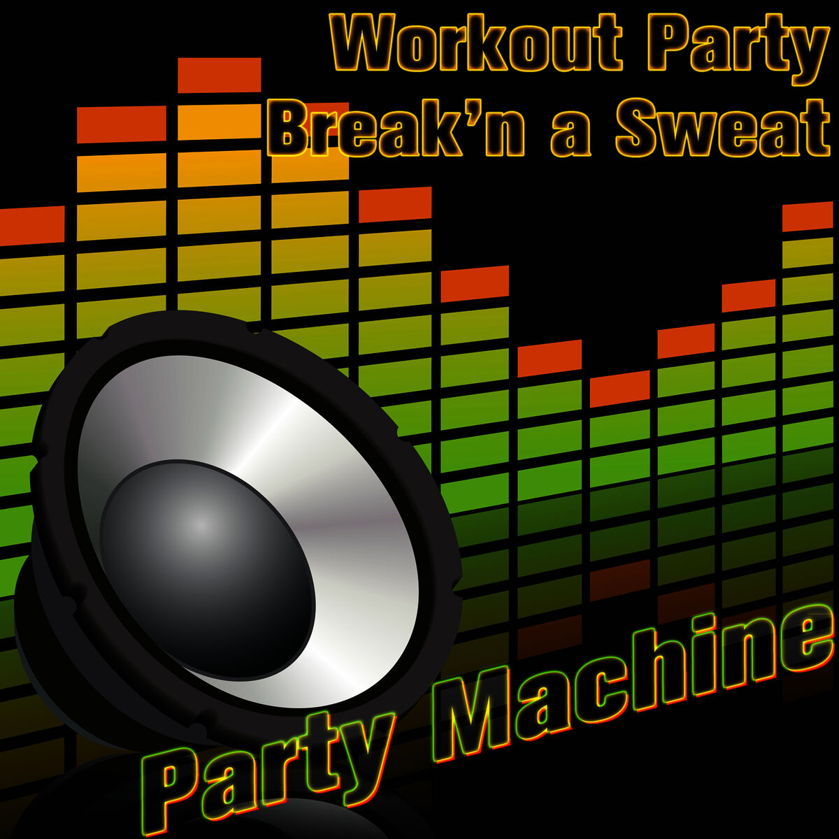 Album cover of Workout Party: Break'n a Sweat