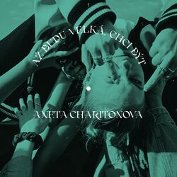 Cover of Až budu velká, chci být Aneta Charitonova