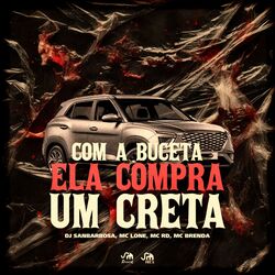 Cover of Com a Buceta Ela Compra Creta
