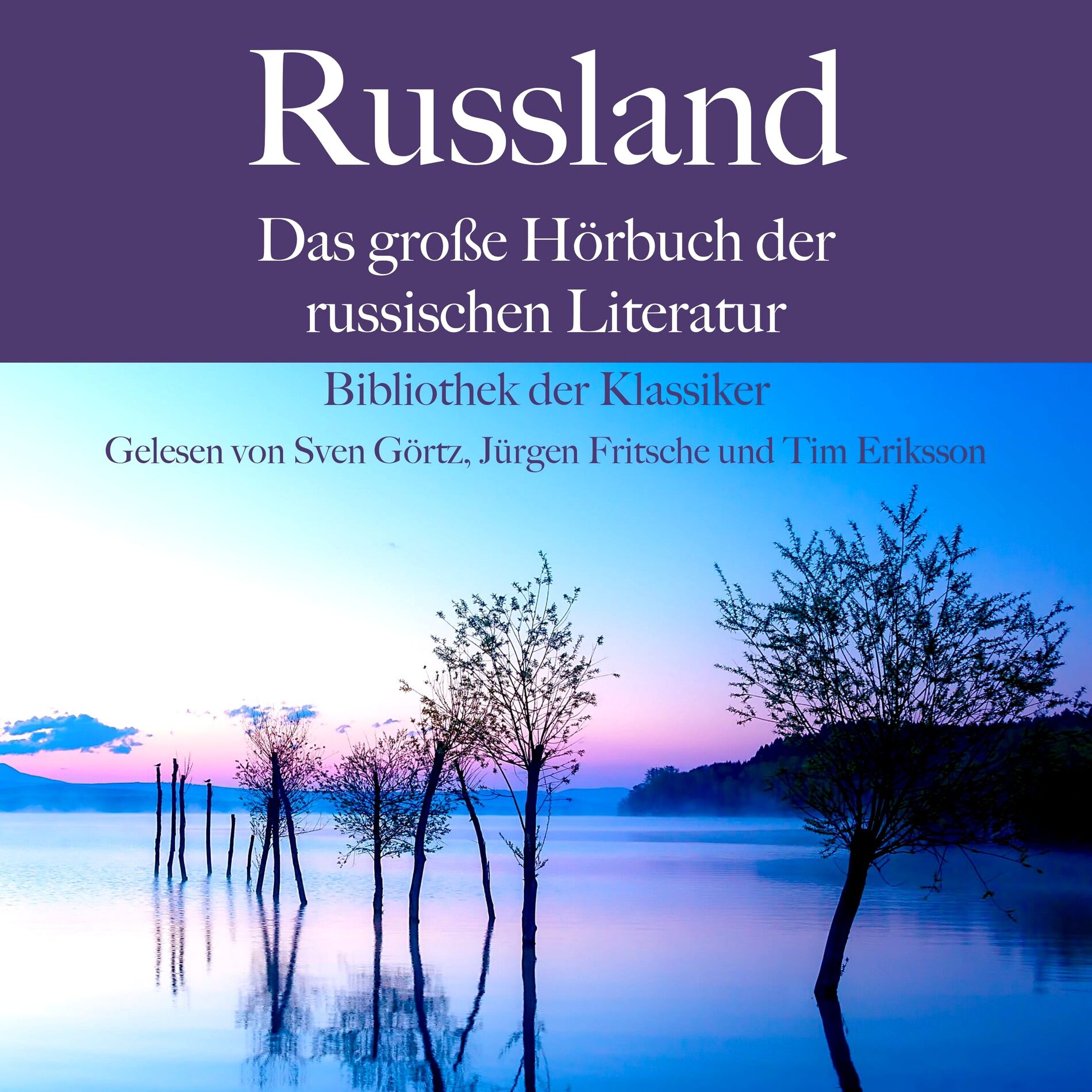 Album cover of Russland: Das große Hörbuch der russischen Literatur (Bibliothek der Klassiker)