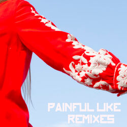 Cover of Painful Like (Remixes)