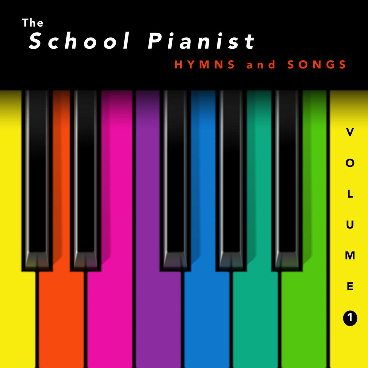 Album cover of The School Pianist - Hymns and Songs, Vol. 1