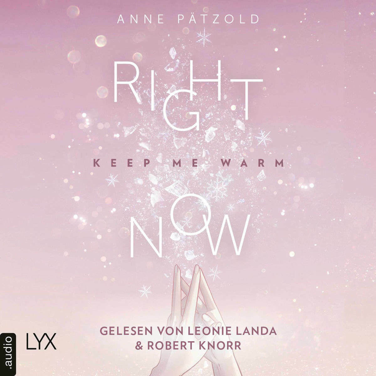 Album cover of Right Now (Keep Me Warm) - On Ice-Reihe, Teil 2 (Ungekürzt)