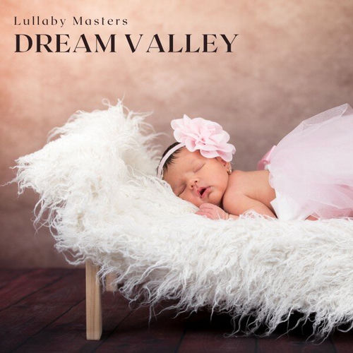 Dream Valley: Lullabies Infant