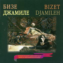 Cover of Bizet: Djamileh, WD 27 (Sung in Russian) by undefined