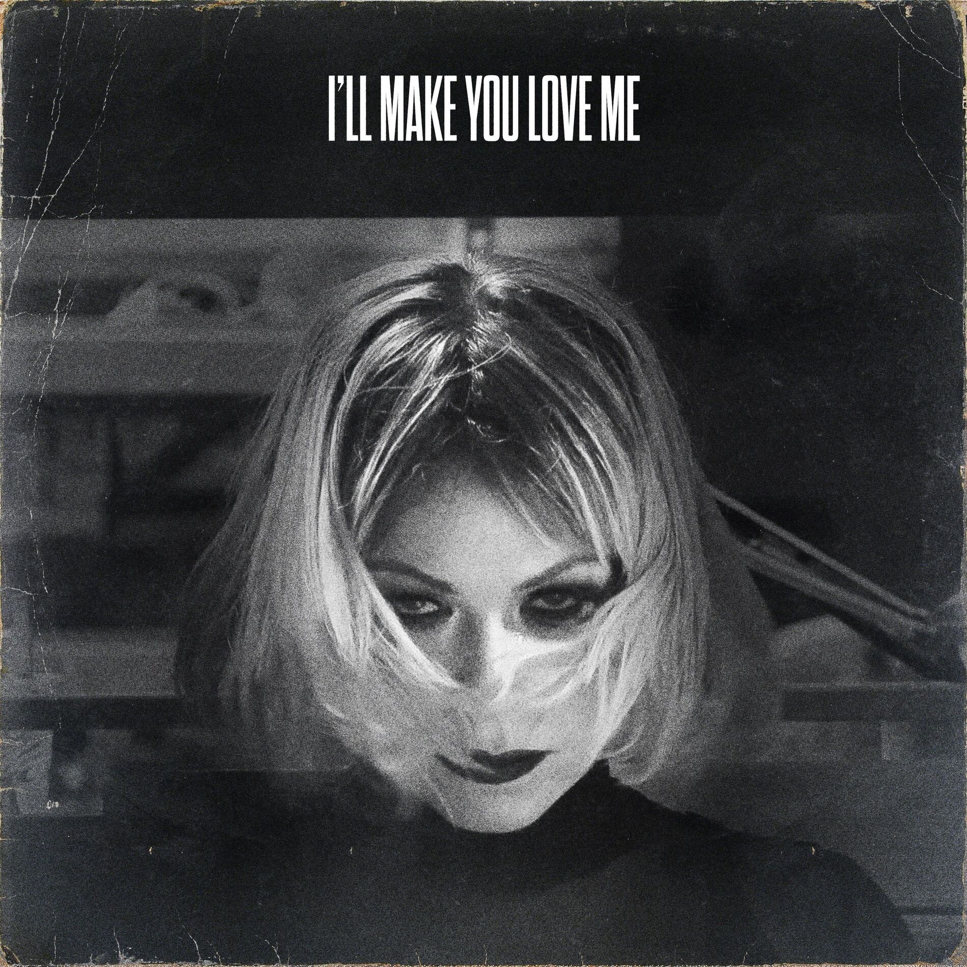 Album cover of I'll Make You Love Me