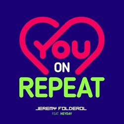 Cover of You On Repeat (feat. Heyday)