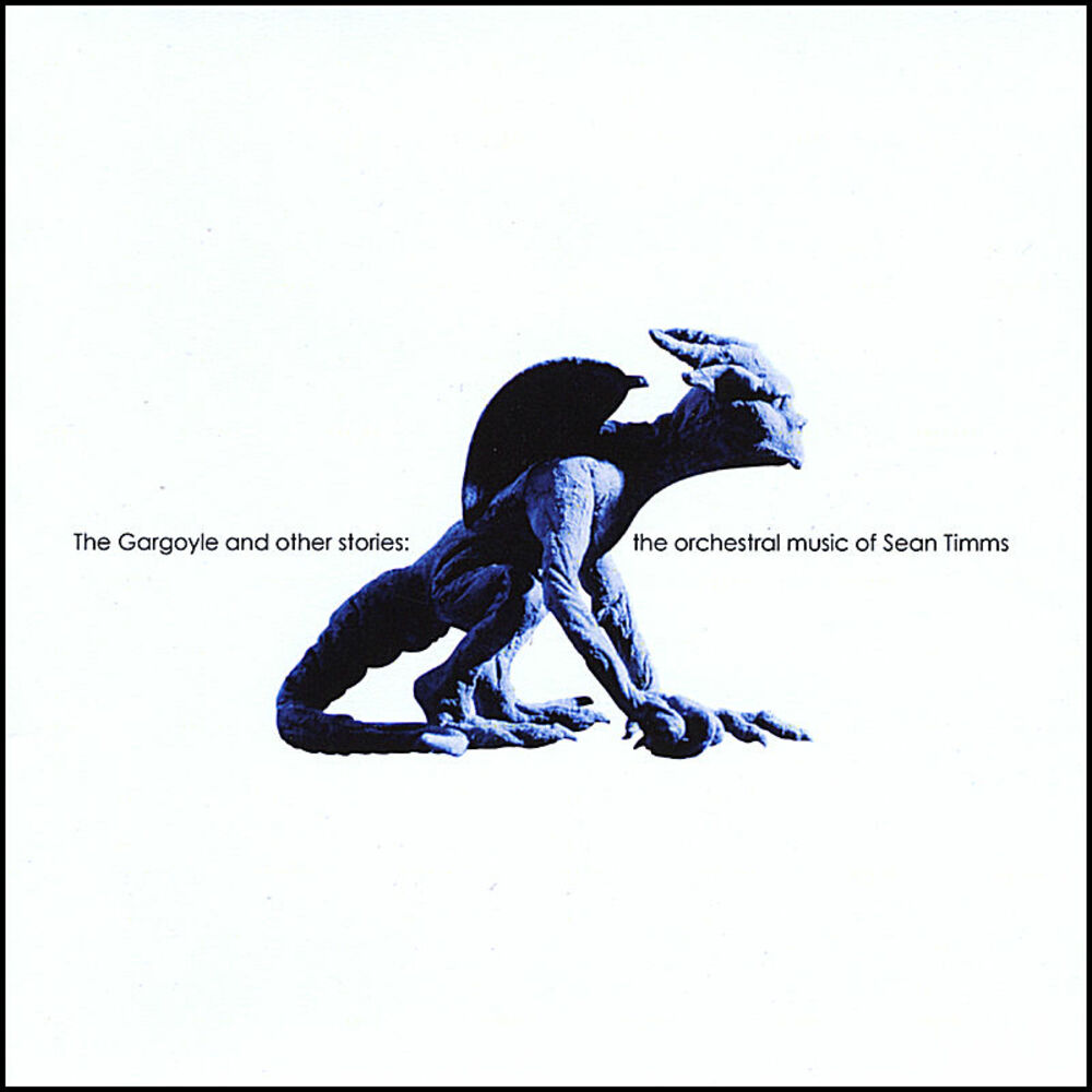 Picture of The Gargoyle and Other Stories:the Orchestral Music of Sean Timms