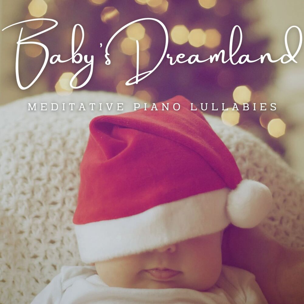 Picture of Baby's Dreamland: Meditative Piano Lullabies