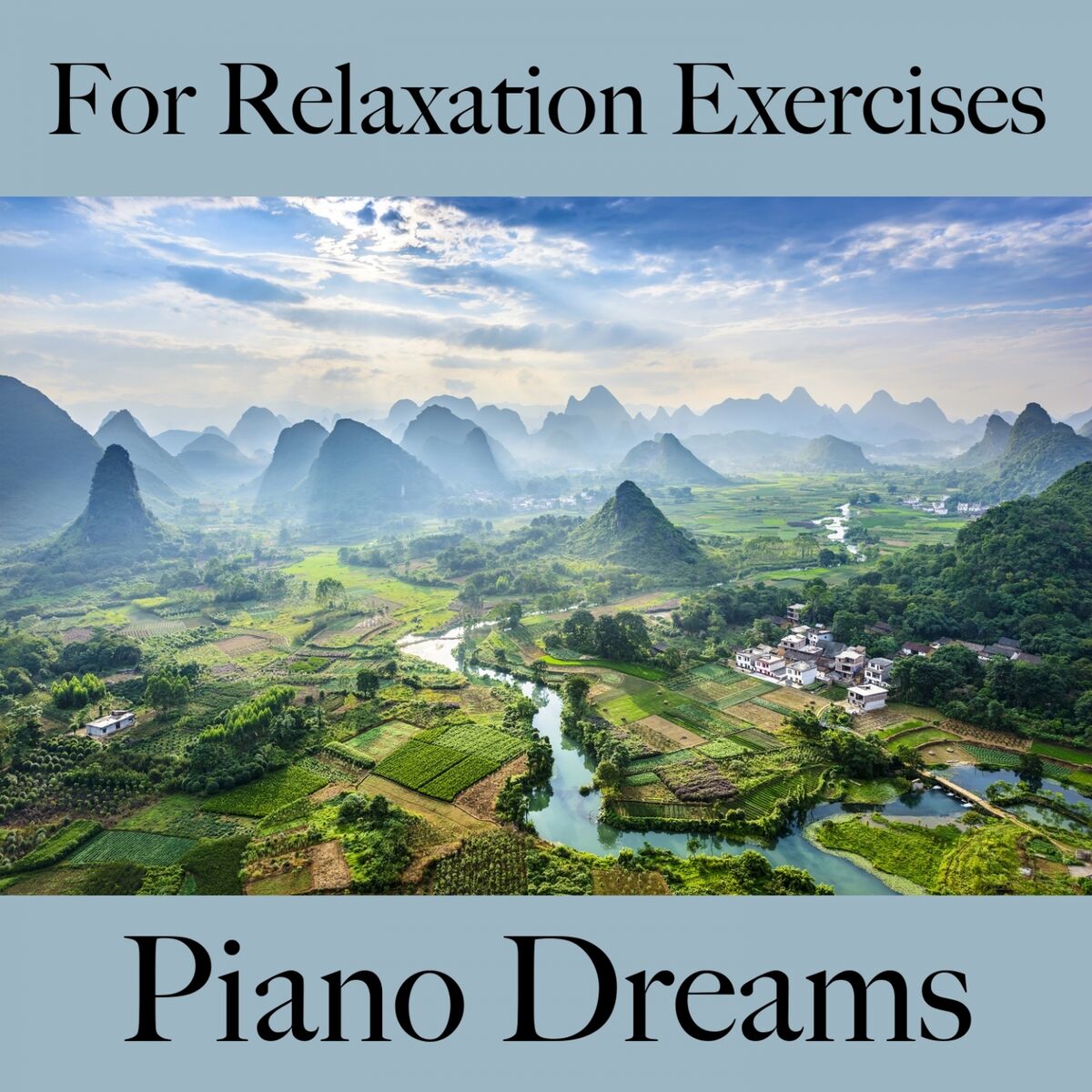 Album cover of For Relaxation Exercises: Piano Dreams - The Best Music For Relaxation